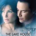 The Lake House with Keanu Reeves and Sandra Bullock