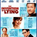 Invention of Lying starring Ricky Gervais and Jennifer Garner