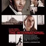 The International with Clive Owen and Naomi Watts The International with Clive Owen and Naomi Watts