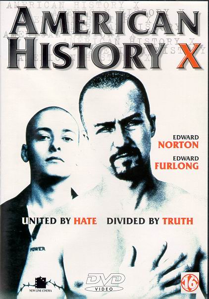 American History X starring Edward Norton and Edward Furlong