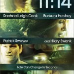 11.14, starring Hillary Swank, Patrick Swayze, Henry Thomas, Barbara Hershey, Rachel Leigh Cook and Shawn Hatosy