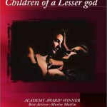 Children of a Lesser God, starring William Hurt and Marlee Matlin