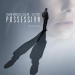Possession, starring Sarah Michelle Gellar