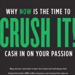 Crush It by Gary Vaynerchuk