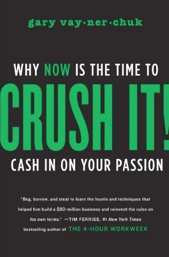 Crush It by Gary Vaynerchuk
