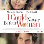 I Could Never Be Your Woman starring Michelle Pfeiffer and Paul Rudd