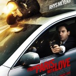 From Paris with Love starring John Travolta and Jonathan Rhys Meyers