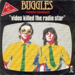 The Buggles, Video Killed The Radio Star