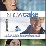 Snow Cake starring Alan Rickman, Sigourney Weaver and Carrie Anne-Moss