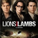 Lions For Lambs starring Robert Redford, Meryl Streep, Tom Cruise, Andrew Garfield and Peter Berg