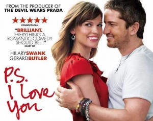 P.S. I love you, starring Gerard Butler and Hillary Swank