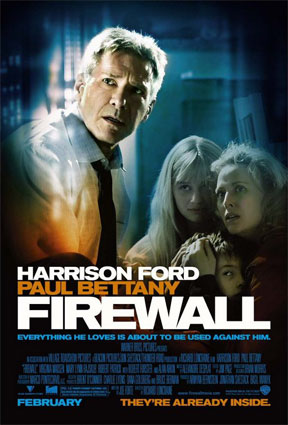 Firewall starring Harrison Ford, Virginia Madsen and Paul Bettany