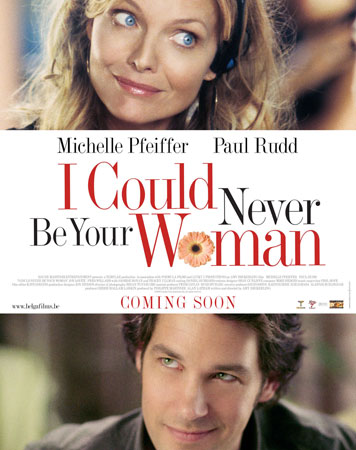 I Could Never Be Your Woman starring Michelle Pfeiffer and Paul Rudd