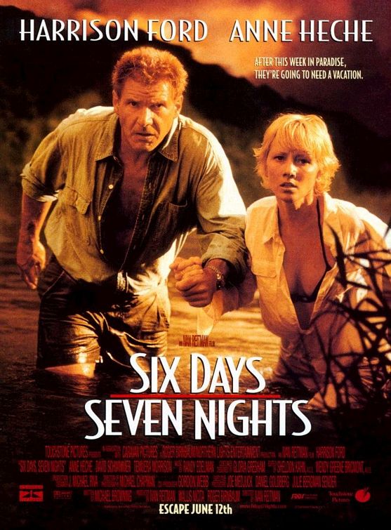 Six Days Seven Nights starring Harrison Ford and Anne Heche.