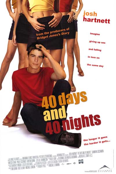 40 Days and 40 Nights starring Josh Hartnett and Shannyn Sossamon