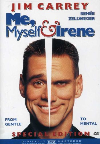 Me,myself and Irene starring Jim Carrey and Renee Zellweger