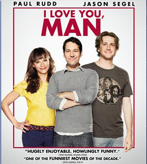 I Love You Man starring Paul Rudd, Jason Segel and Rashida Jones