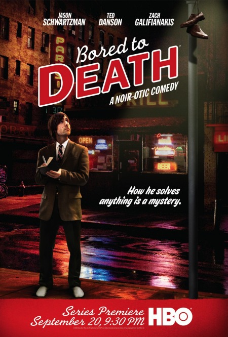 Bored to Death starring Ted Danson, Jason Schwartzman and Zach Galifianakis