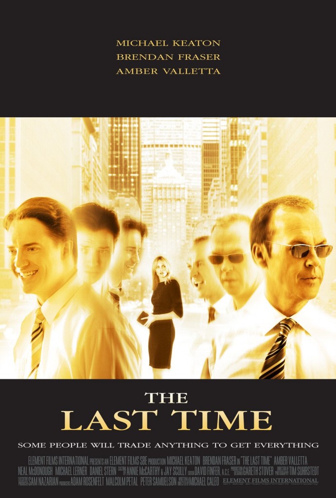 The Last Time starring Michael Keaton, Brendan Fraser and Amber Valletta