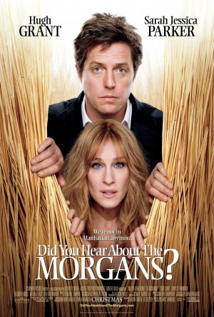 Did You Hear About the Morgans? starring Hugh Grant & Sarah Jessica Parker