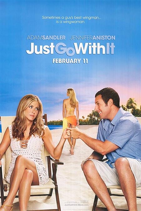 Just Go With It starring Jennifer Aniston, Adam Sandler, Nicole Kidman, Nick Swardson, Brooklyn Decker and Dave Matthews