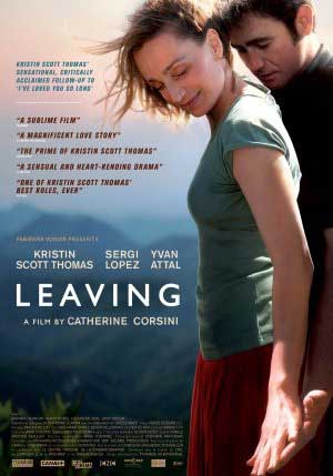 Leaving starring Kristin Scott Thomas, Yvan Attal & Sergi López.