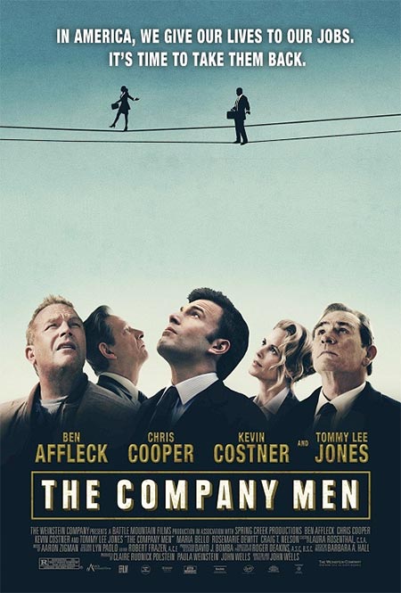 The Company Men starring Ben Affleck, Tommy Lee Jones, Chris Cooper, Maria Bello & Kevin Costner