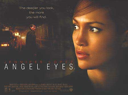 Angel Eyes starring Jim Caviezel and Jennifer Lopez