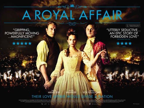  A Royal Affair starring Mads Mikkelsen, Mikkel Boe Følsgaard and Alicia Vikander