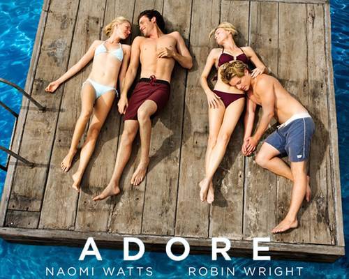 Adore 2013 drama starring Naomi Watts, Robin Wright and Xavier Samuel